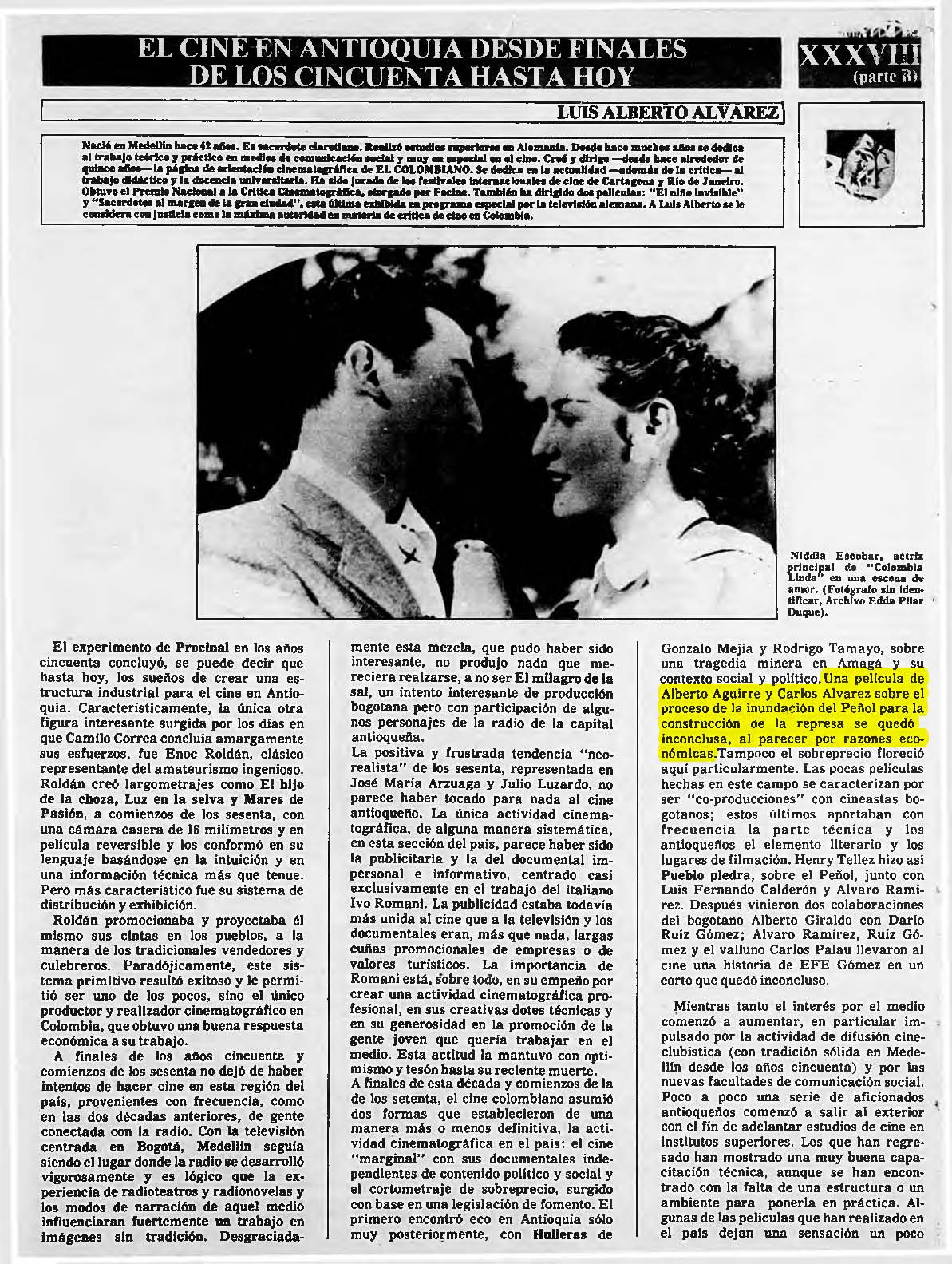 Luis Alberto Álvarez. "El cine en Antioquia desde finales de los cincuenta hasta hoy". El Colombiano, 1988